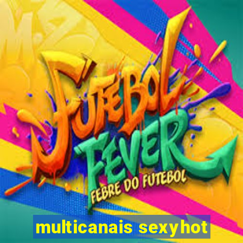 multicanais sexyhot